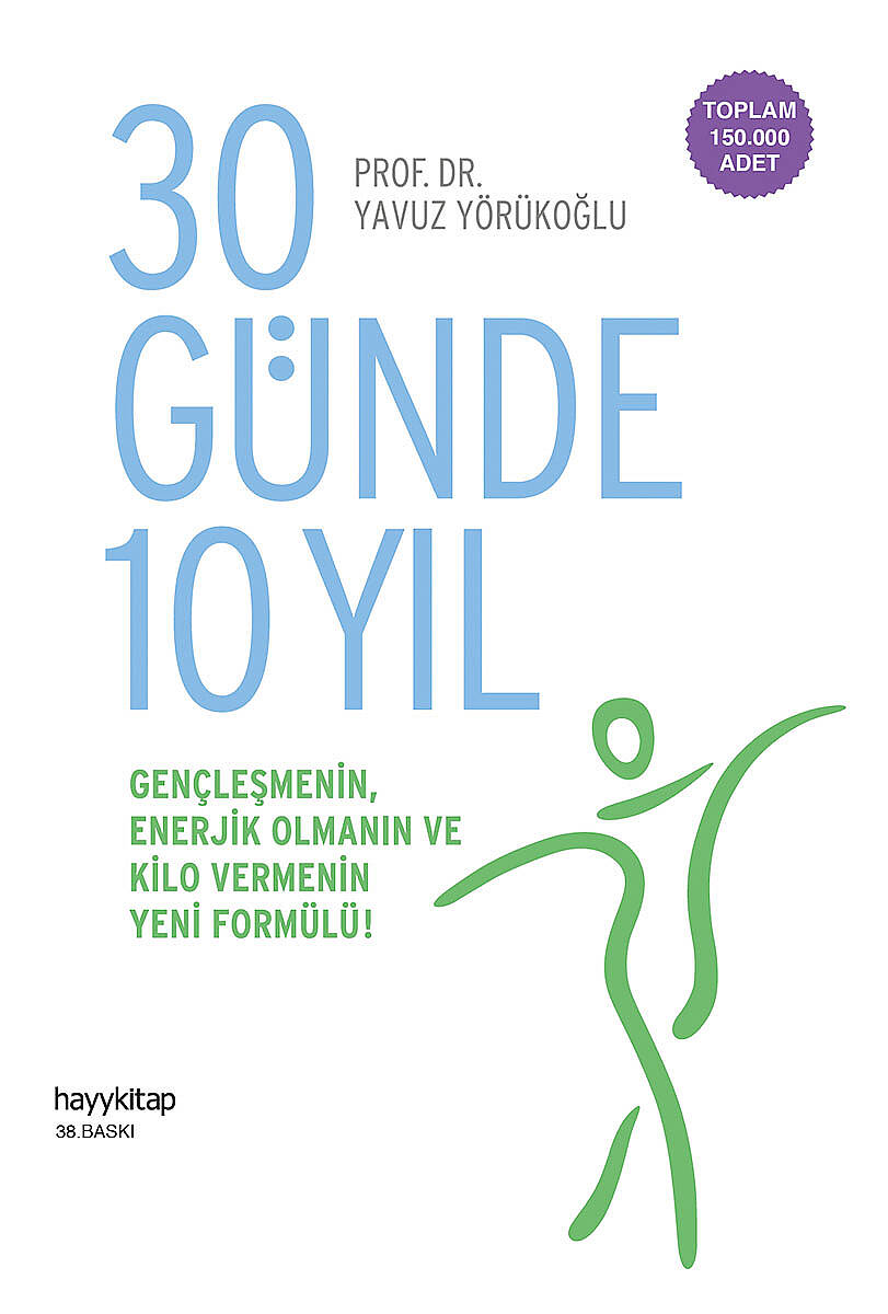 30 Günde 10 Yıl - Prof. Dr. Yavuz Yörükoğlu - Kitap Kapak Görseli 1