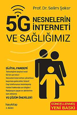 5G Nesnelerin İnterneti ve Sağlığımız - Prof. Dr. Selim Şeker