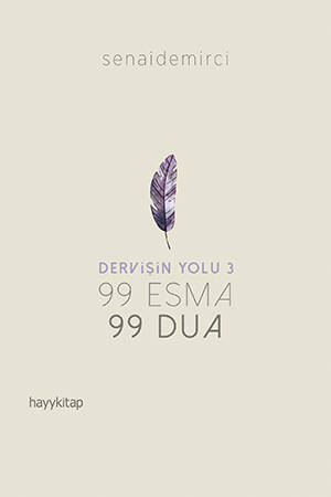 99 Esma 99 Dua - Dervişin Yolu 3 - Senai Demirci - Kitap Kapak Görseli 1