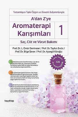 A’dan Z’ye Aromaterapi Karışımları - 1 