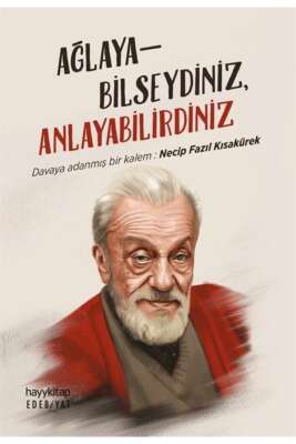 Ağlayabilseydiniz Anlayabilirdiniz - Kasım Hasan Ünal