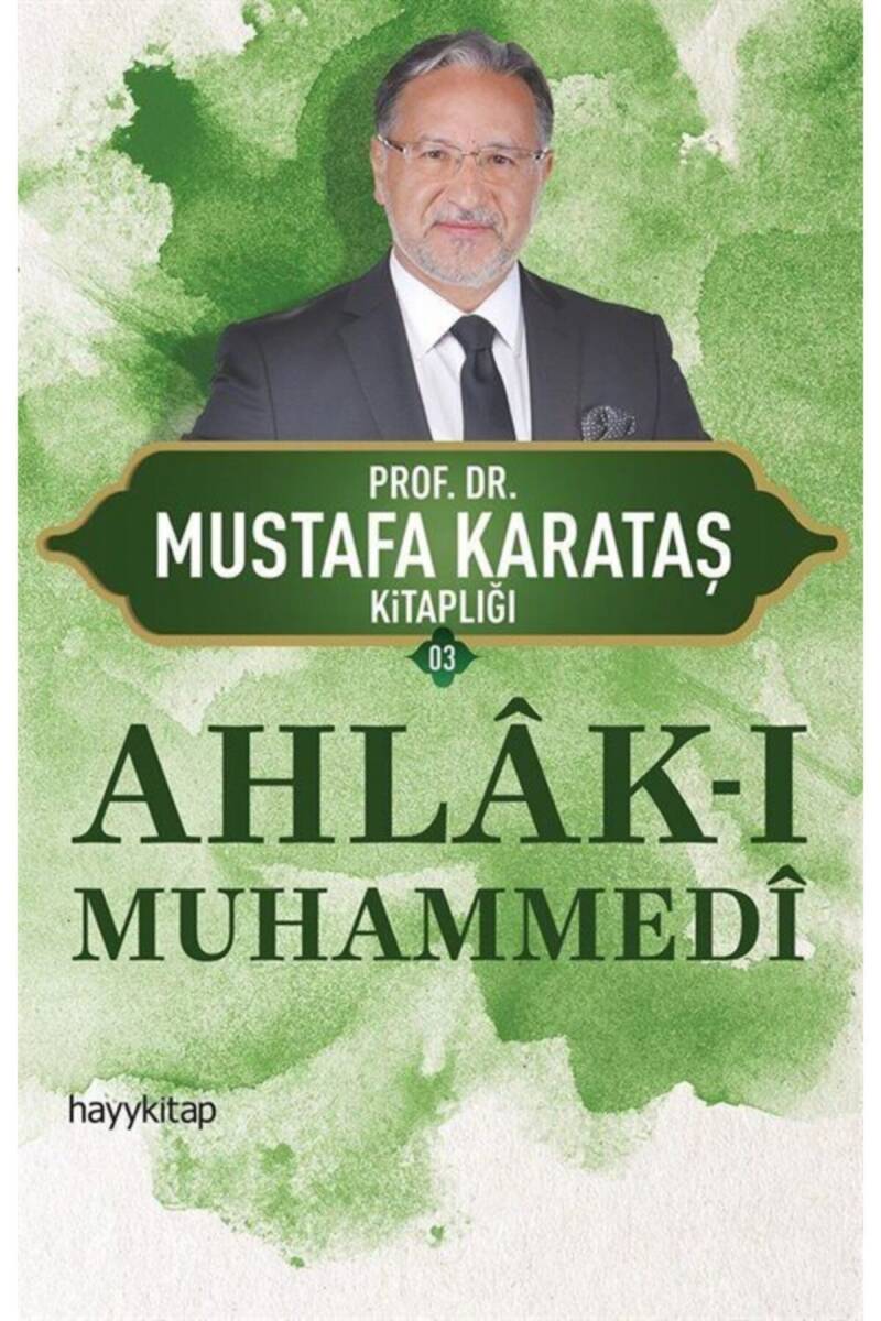 Ahlak-ı Muhammedi - Prof. Dr. Mustafa Karataş - Kitap Kapak Görseli 1