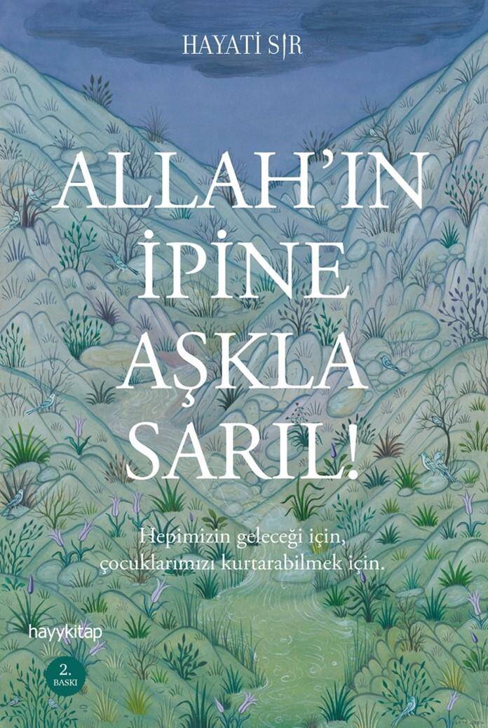 Allah’ın İpine Aşkla Sarıl! - Hayati Sır - Kitap Kapak Görseli 1