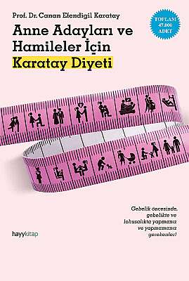 Anne Adayları ve Hamileler İçin Karatay Diyeti - Prof. Dr. Canan Efendigil Karatay