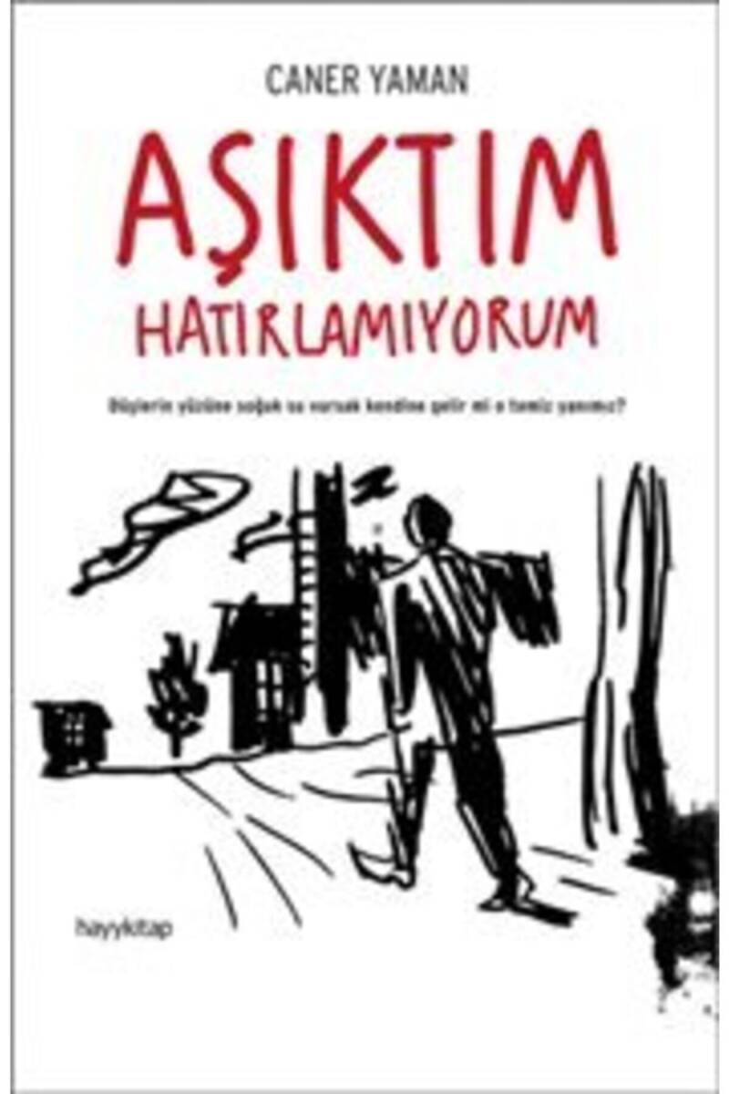 Aşıktım Hatırlamıyorum - Caner Yaman - Kitap Kapak Görseli 1