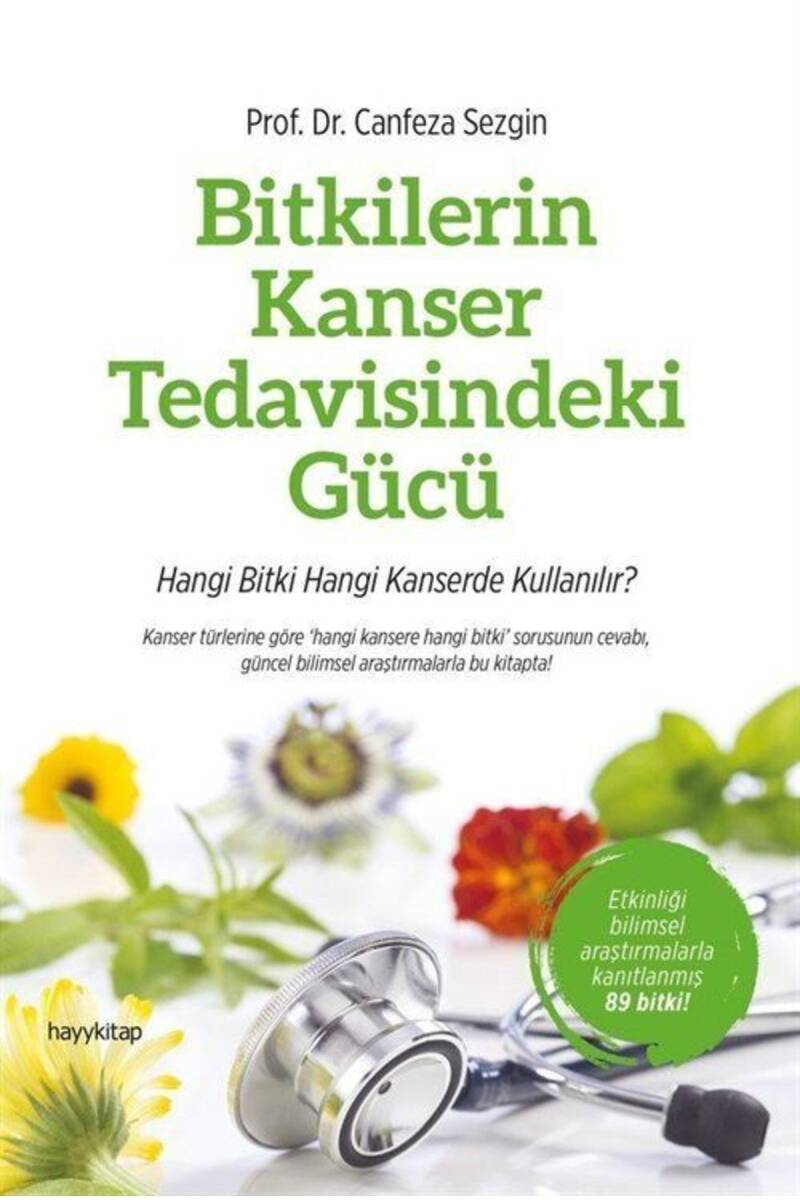 Bitkilerin Kanser Tedavisindeki Gücü - Prof. Dr. Canfeza Sezgin - Kitap Kapak Görseli 1