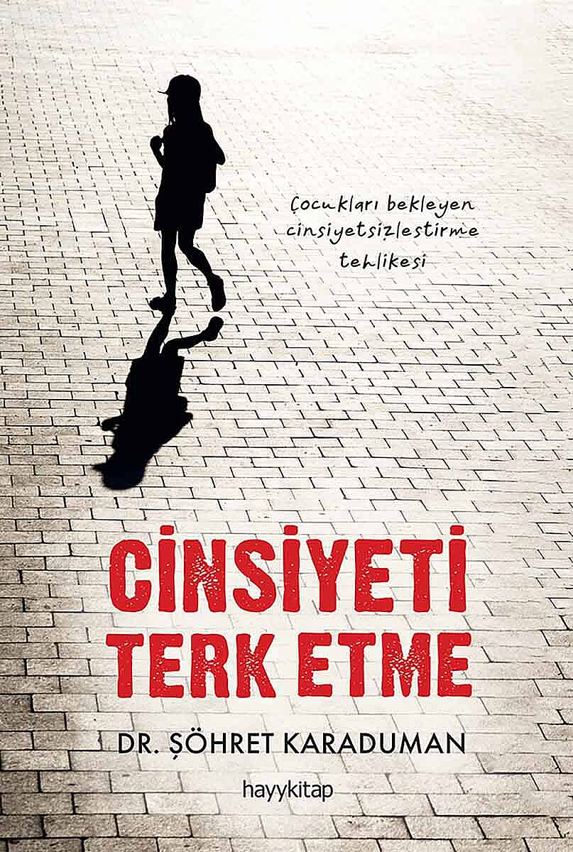 Cinsiyeti Terk Etme - Dr. Şöhret Karaduman - Kitap Kapak Görseli 1