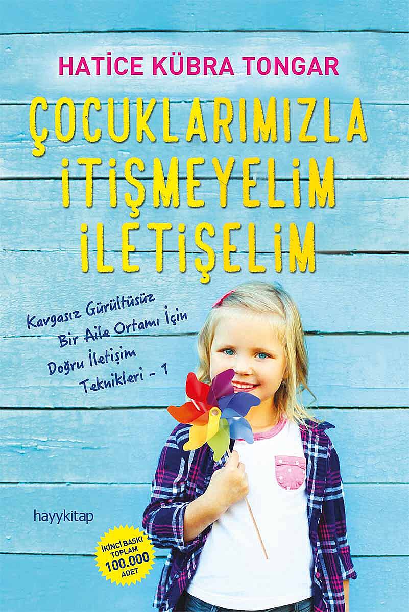 Çocuklarımızla İtişmeyelim İletişelim - Hatice Kübra Tongar - Kitap Kapak Görseli 1