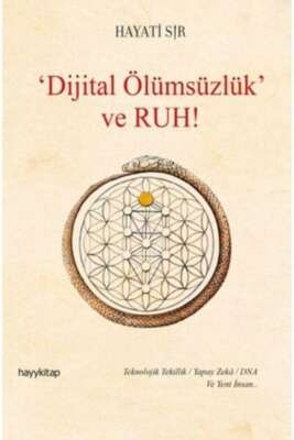 Dijital Ölümsüzlük Ve Ruh 