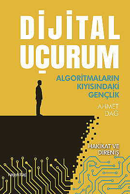 Dijital Uçurum - Prof. Dr. Ahmet Dağ