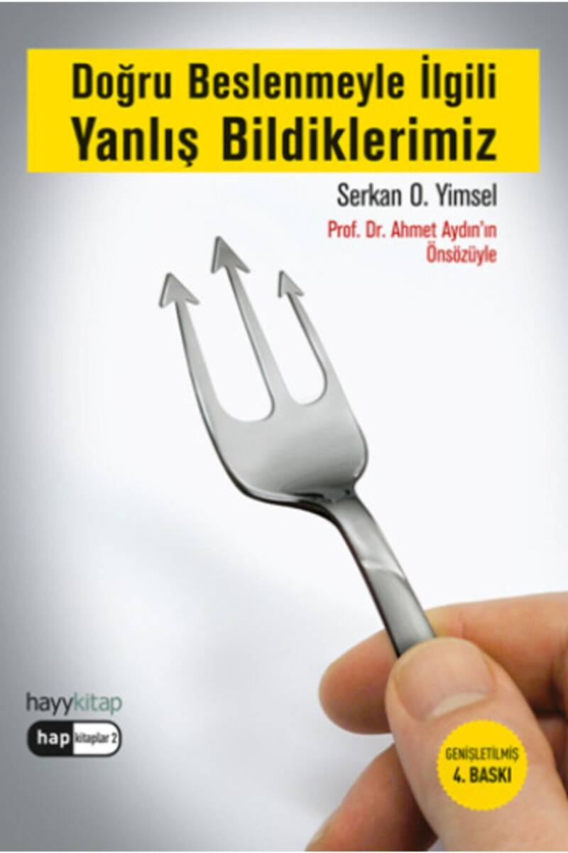 Doğru Beslenmeyle İlgili Yanlış Bildiklerimiz - Serkan Yimsel - Kitap Kapak Görseli 1