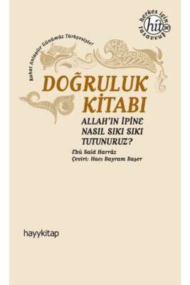 Doğruluk Kitabı - Ebû Saîd Harrâz