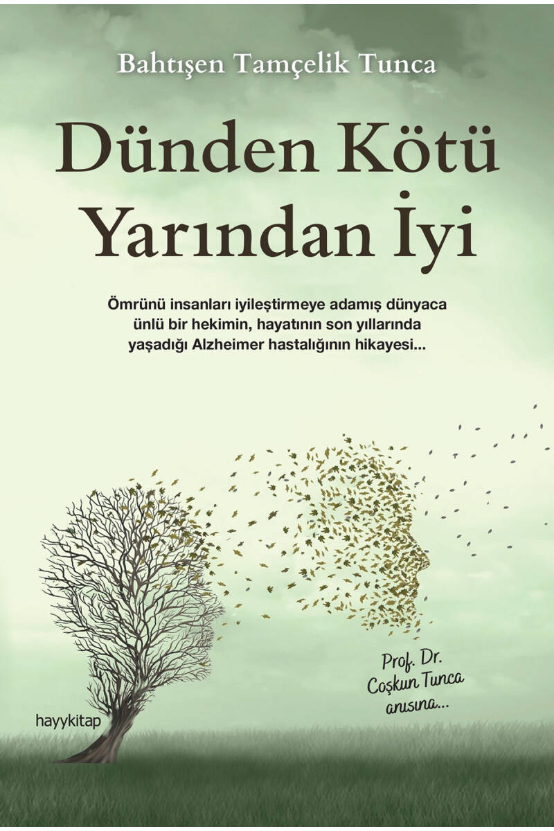 Dünden Kötü Yarından İyi - Bahtışen Tamçelik Tunca - Kitap Kapak Görseli 1