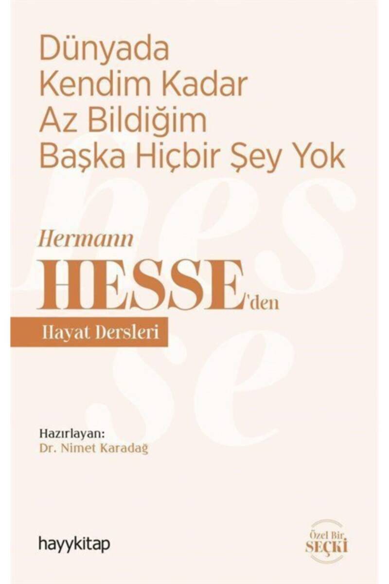 Dünyada Kendim Kadar Az Bildiğim Başka Hiçbir Şey Yok - Dr. Nimet Karadağ - Kitap Kapak Görseli 1