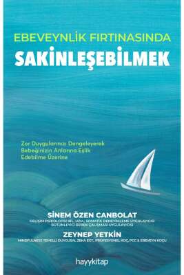 Ebeveynlik Fırtınasında  Sakinleşebilmek - Sinem Özen Canbolat