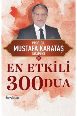 En Etkili 300 Dua - Prof. Dr. Mustafa Karataş