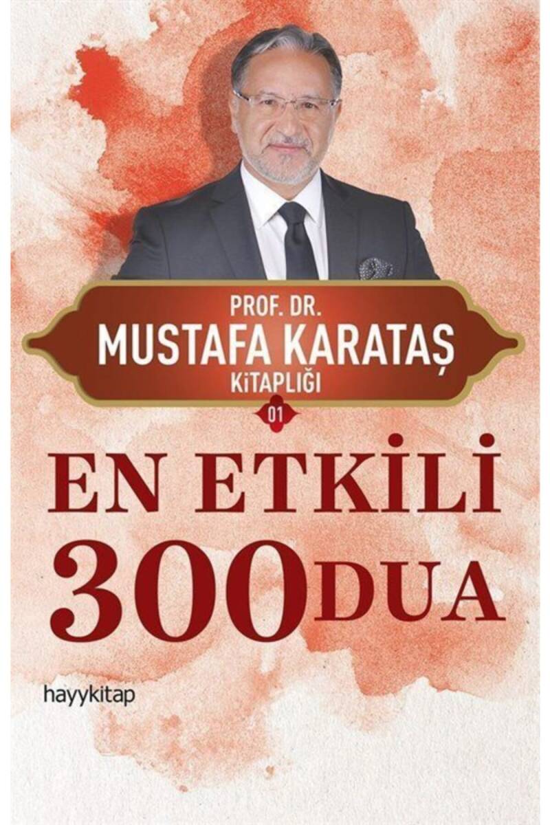 En Etkili 300 Dua - Prof. Dr. Mustafa Karataş - Kitap Kapak Görseli 1