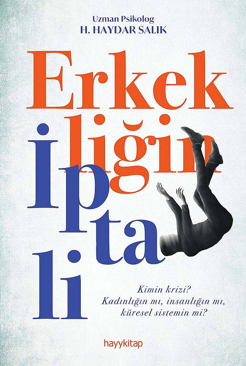Erkekliğin İptali - Uzman Psikolog Haydar Salık - Kitap Kapak Görseli 1