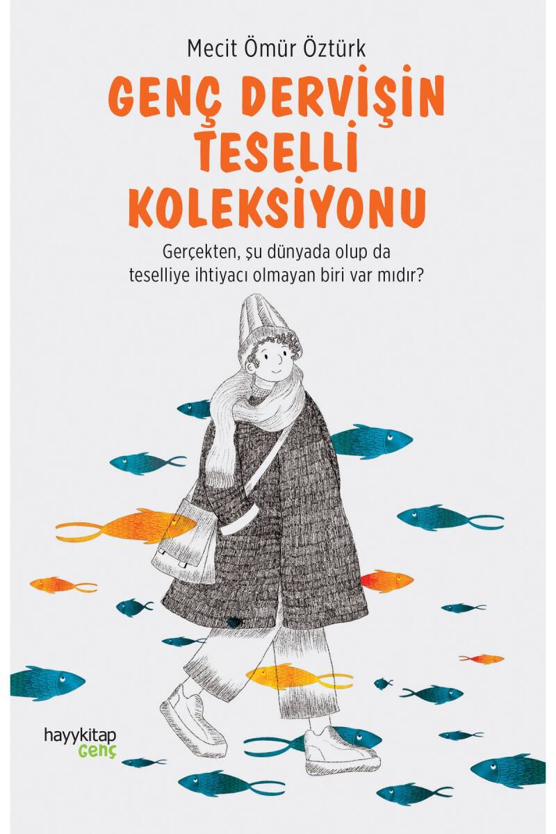 Genç Dervişin Teselli Koleksiyonu - Mecit Ömür Öztürk - Kitap Kapak Görseli 1