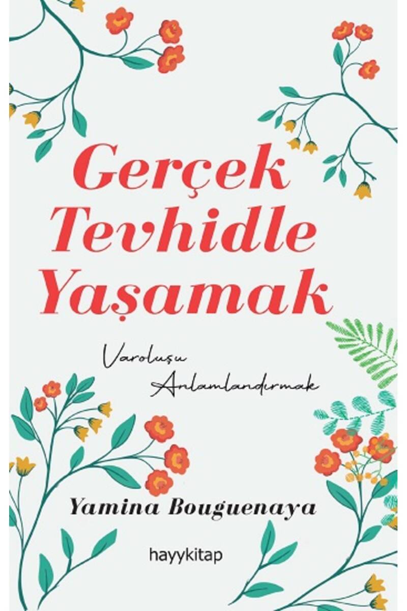 Gerçek Tevhidle Yaşamak - Yamina Bouguenaya - Kitap Kapak Görseli 1