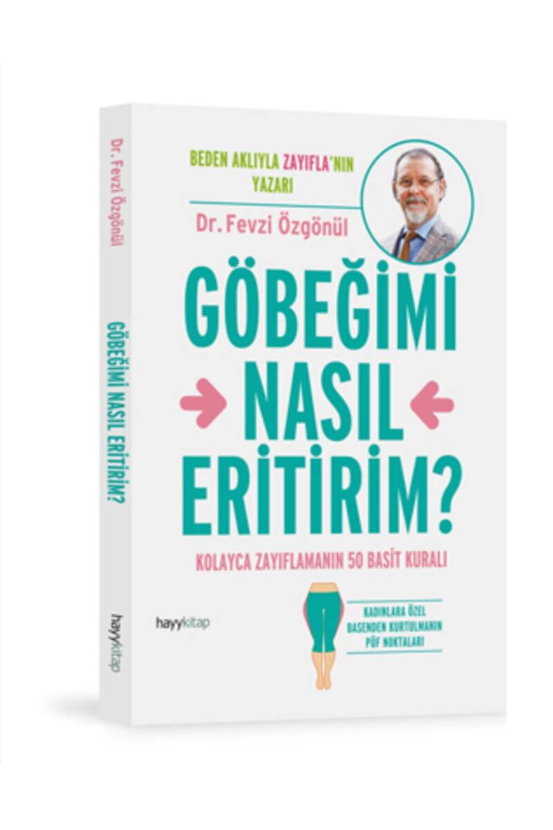 Göbeğimi Nasıl Eritirim? - Dr. Fevzi Özgönül - Kitap Kapak Görseli 1