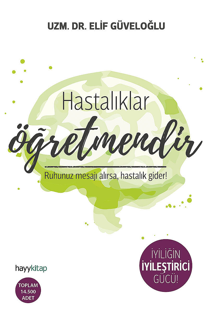 Hastalıklar Öğretmendir - Dr. Elif Güveloğlu - Kitap Kapak Görseli 1