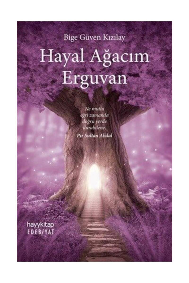 Hayal Ağacım Erguvan - Bige Güven Kızılay - Kitap Kapak Görseli 1