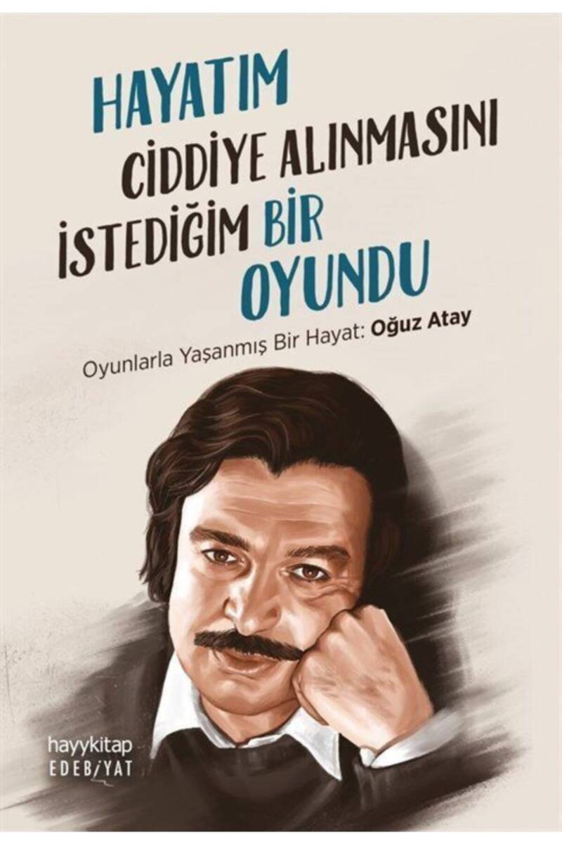 Hayatım Ciddiye Alınmasını İstediğim Bir Oyundu - Kasım Hasan Ünal - Kitap Kapak Görseli 1