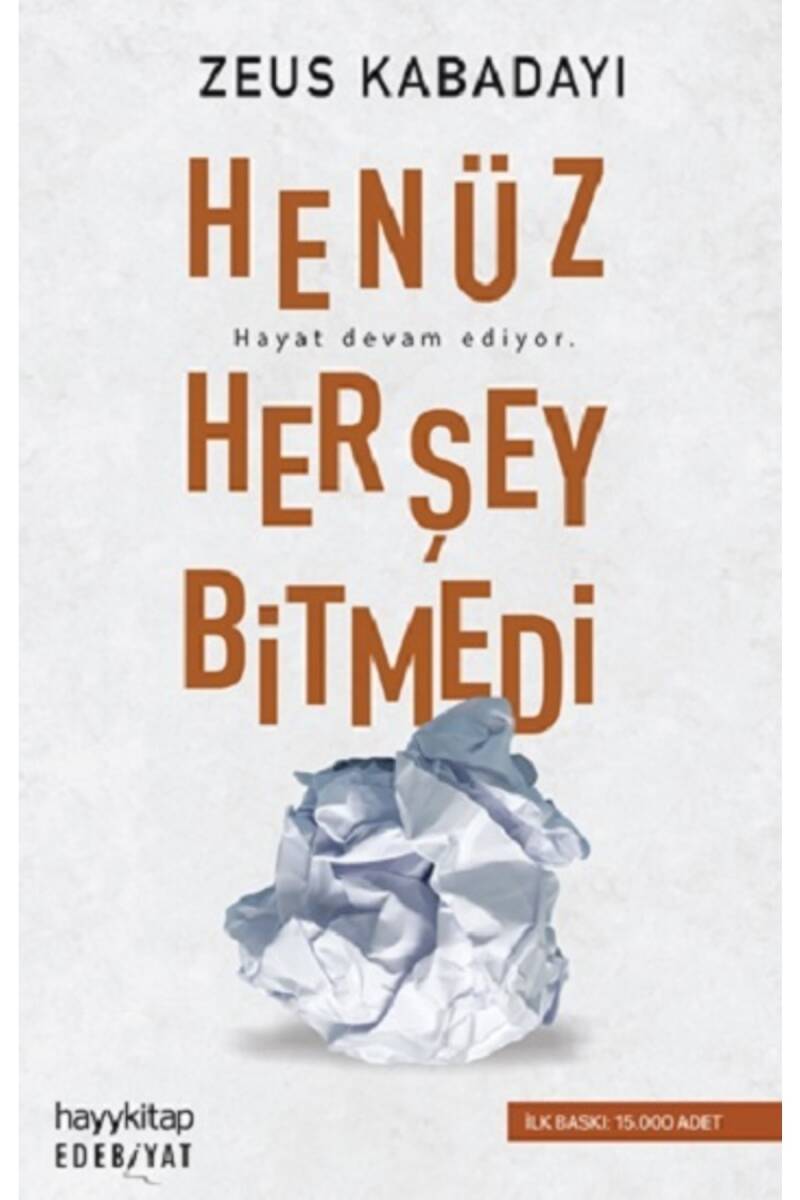 Henüz Her Şey Bitmedi - Zeus Kabadayı - Kitap Kapak Görseli 1
