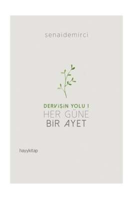 Her Güne Bir Ayet - Dervişin Yolu 1 - Senai Demirci