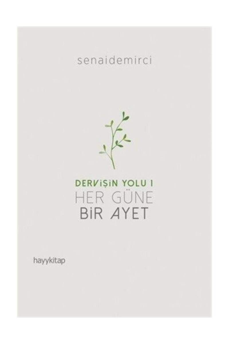 Her Güne Bir Ayet - Dervişin Yolu 1 - Senai Demirci - Kitap Kapak Görseli 1