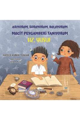 Hz. Yusuf - Arıyorum, Soruyorum, Buluyorum Mucit Peygamberi Tanıyorum