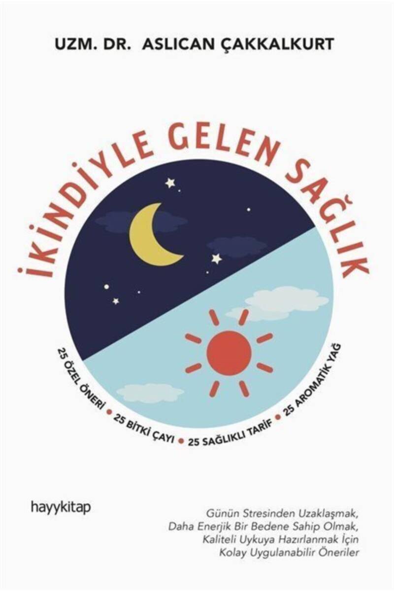 İkindiyle Gelen Sağlık - Uzm. Dr. Aslıcan Çakkalkurt - Kitap Kapak Görseli 1
