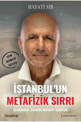 İstanbul’un Metafizik Sırrı - Hayati Sır