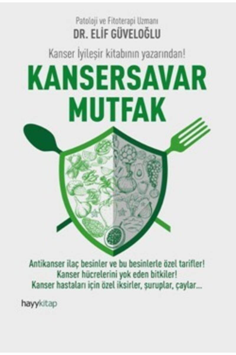 Kansersavar Mutfak - Dr. Elif Güveloğlu - Kitap Kapak Görseli 1