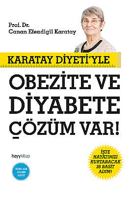 Karatay Diyeti’yle Obezite ve Diyabete Çözüm Var! - Prof. Dr. Canan Efendigil Karatay