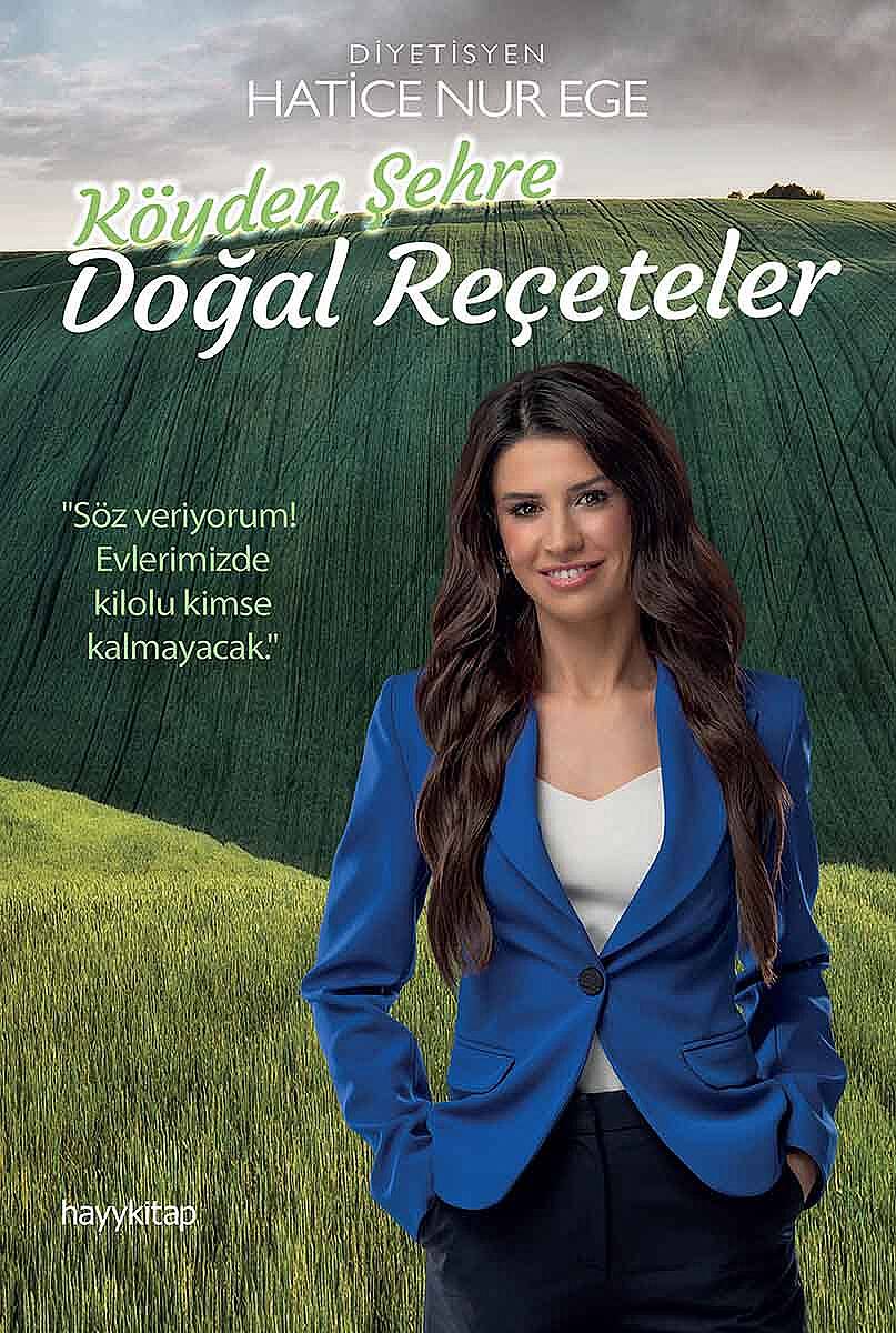 Köyden Şehre Doğal Reçeteler - Diyetisyen Hatice Nur Ege - Kitap Kapak Görseli 1