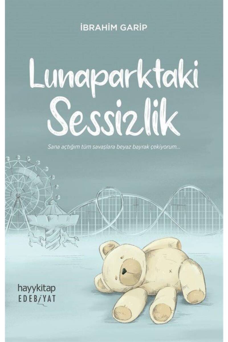 Lunaparktaki Sessizlik - İbrahim Garip - Kitap Kapak Görseli 1