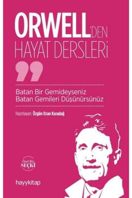 Orwell’den Hayat Dersleri - Özgün Ozan Karadağ
