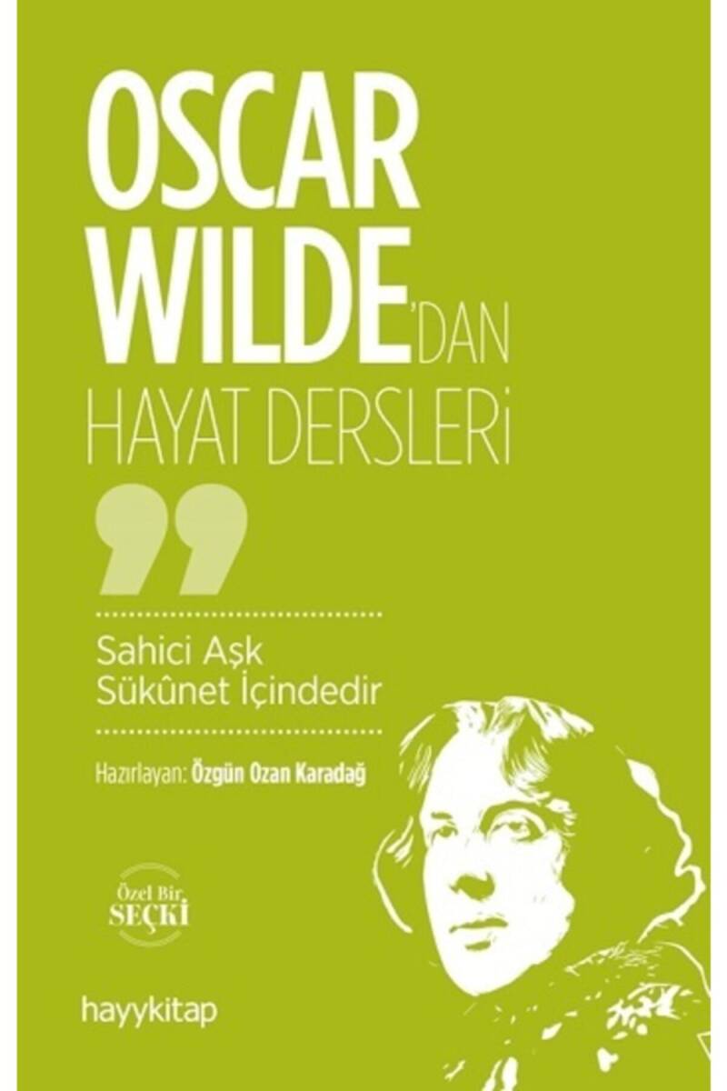 Oscar Wilde’dan Hayat Dersleri - Özgün Ozan Karadağ - Kitap Kapak Görseli 1