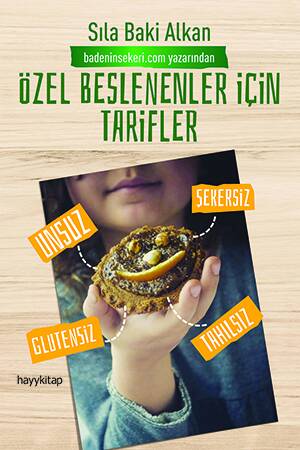 Özel Beslenenler İçin Tarifler - Sıla Baki Alkan - Kitap Kapak Görseli 1