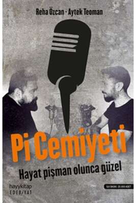 Pi Cemiyeti Hayat Pişman Olunca Güzel - Reha Özcan