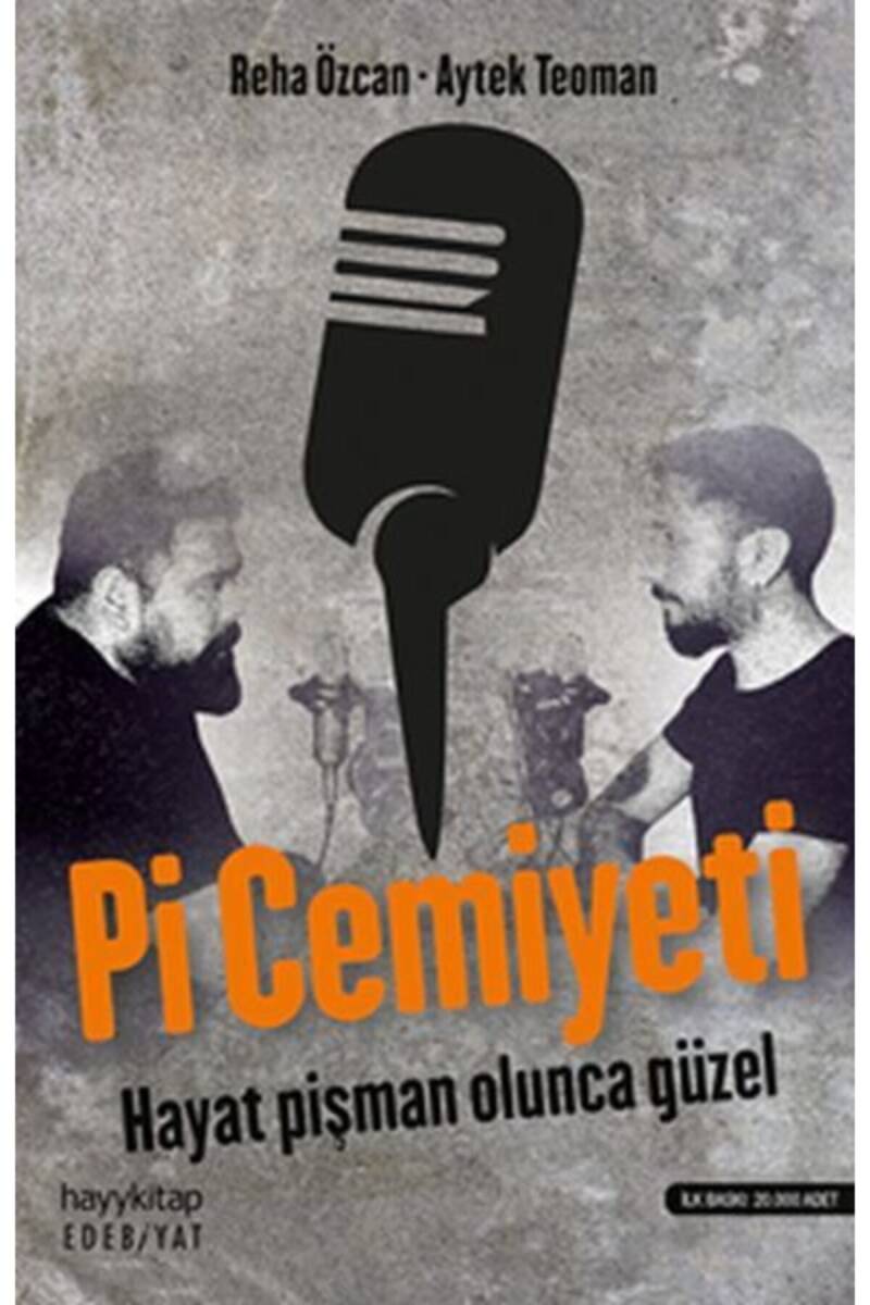 Pi Cemiyeti Hayat Pişman Olunca Güzel - Reha Özcan - Kitap Kapak Görseli 1