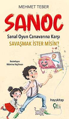 Sanoc / Sanal Oyun Canavarına Karşı Savaşmak İster Misin? - Uzman Pedagog Mehmet Teber