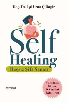 Self Healing - İlaçsız Şifa Sanatı