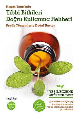 Tıbbi Bitkileri Doğru Kullanma Rehberi - Nazım Tanrıkulu
