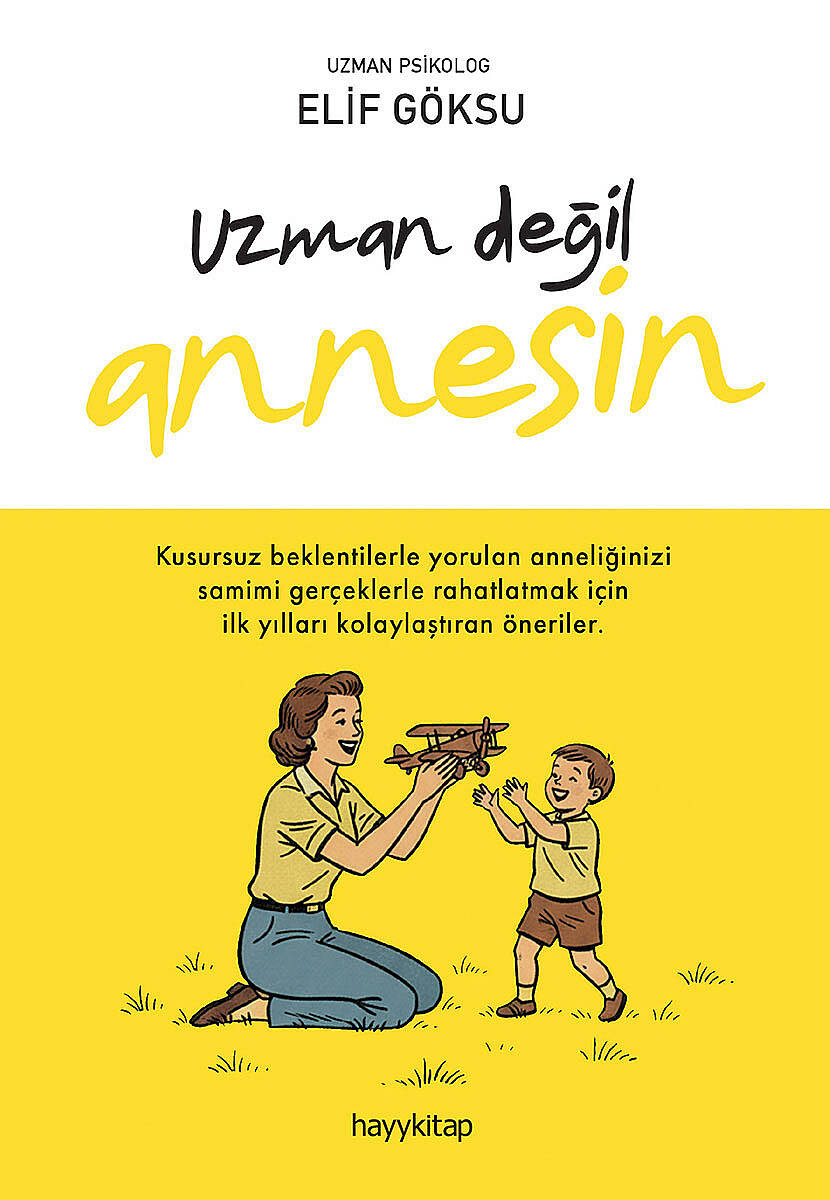 Uzman Değil Annesin - Uzman Psikolog Elif Göksu - Kitap Kapak Görseli 1