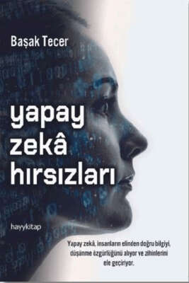 Yapay Zekâ Hırsızları - Başak Tecer