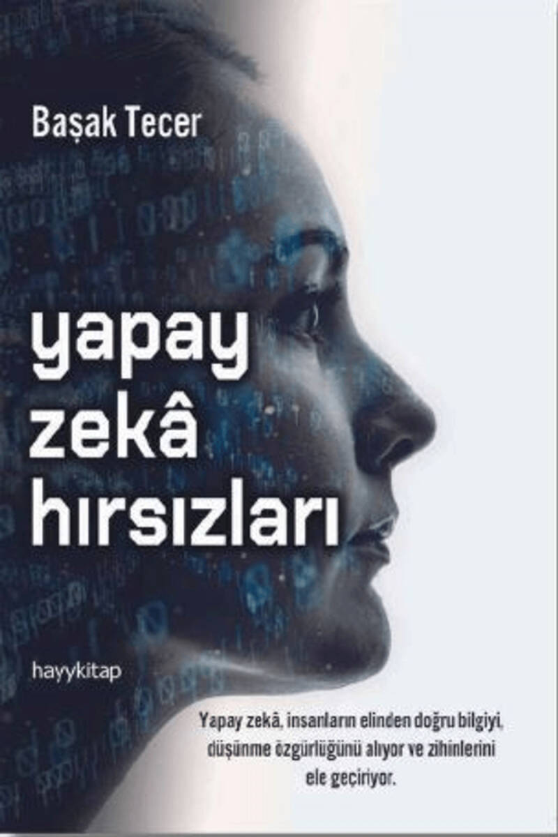 Yapay Zekâ Hırsızları - Başak Tecer - Kitap Kapak Görseli 1